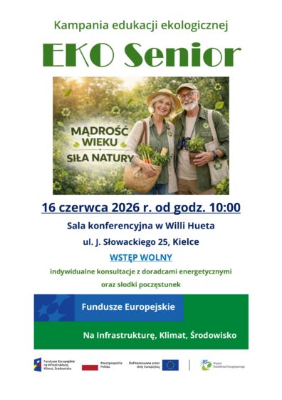 Kampania edukacji ekologicznej Eko Senior pod hasłem Mądrość Wieku – Siła Natury
